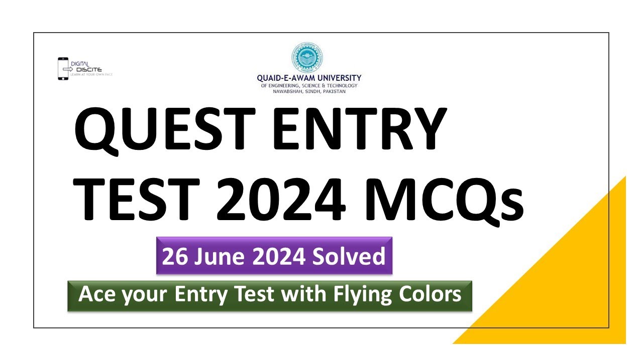 QUEST Entry Test MCQs 26.6.2024 by Digital Discite | QUEST ENTRY TEST 26 june 2024 MCQs