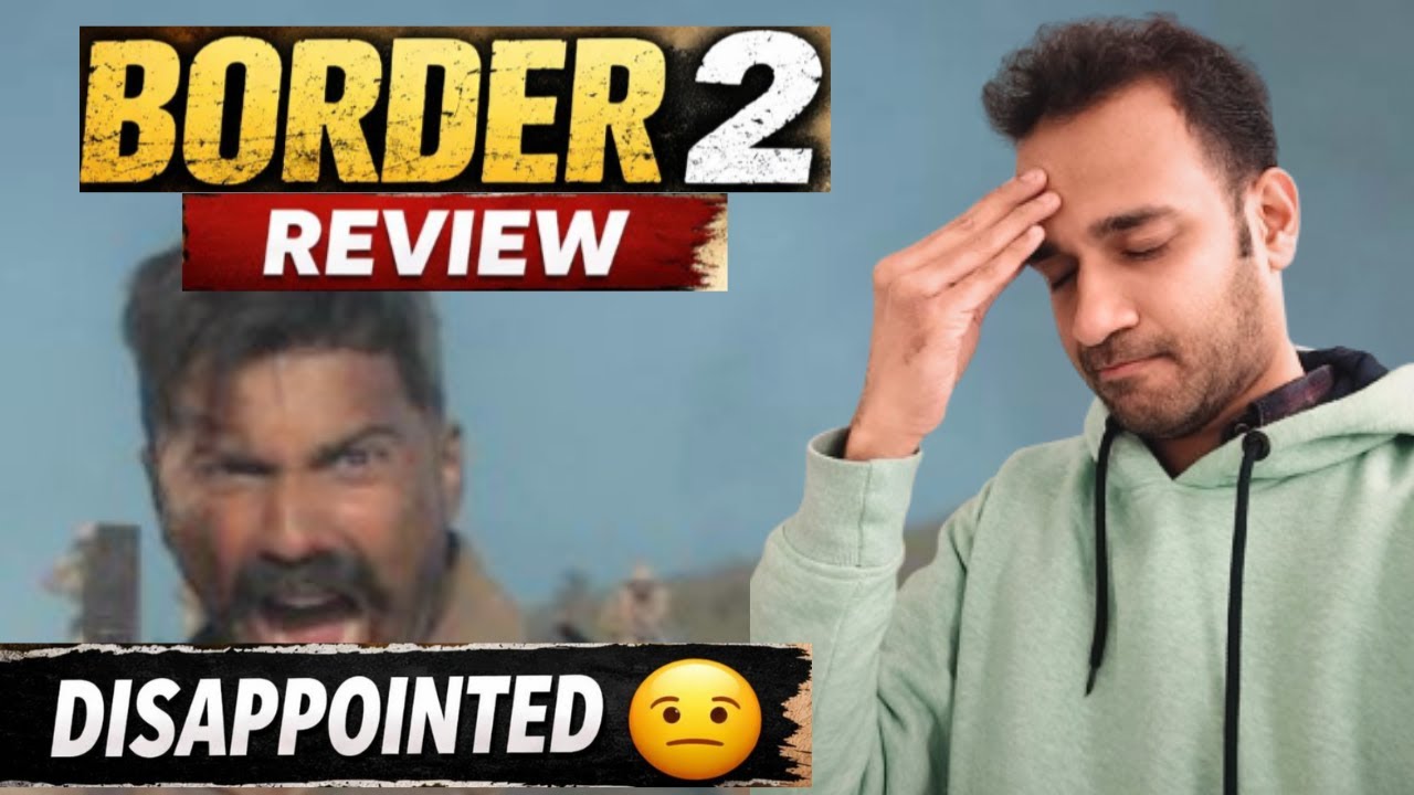 Border 2 Review - Yeh Mere Liye Kyu Kaam Nahi Ki