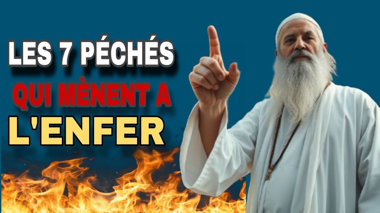 LES 7 PÉCHÉS QUI MÈNENT À L'ENFER