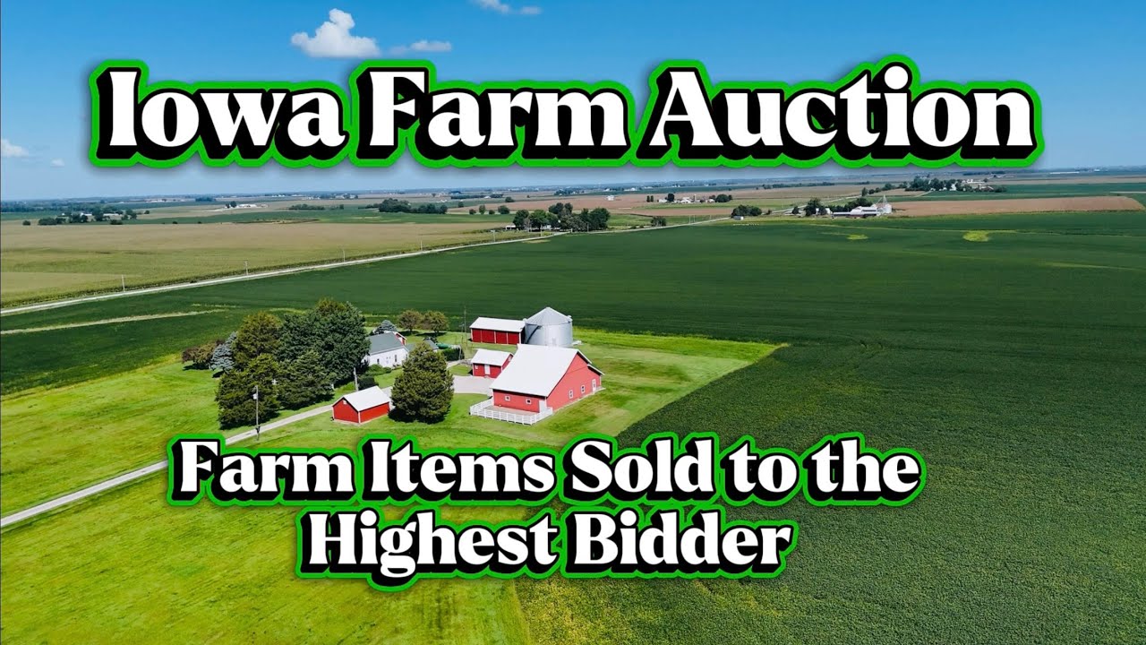 Iowa Farm Auction - Farm Items Sold to Highest Bidder