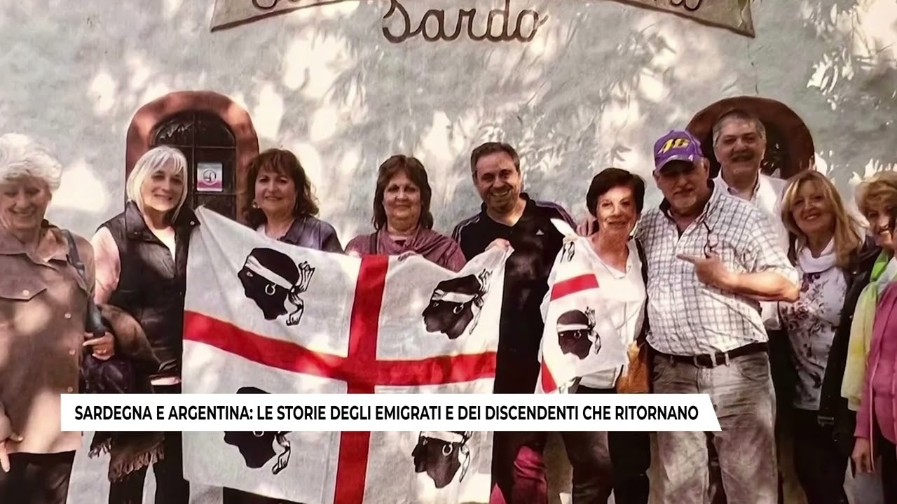 SARDEGNA E ARGENTINA: LE STORIE DEGLI EMIGRATI E DEI DISCENDENTI CHE RITORNANO