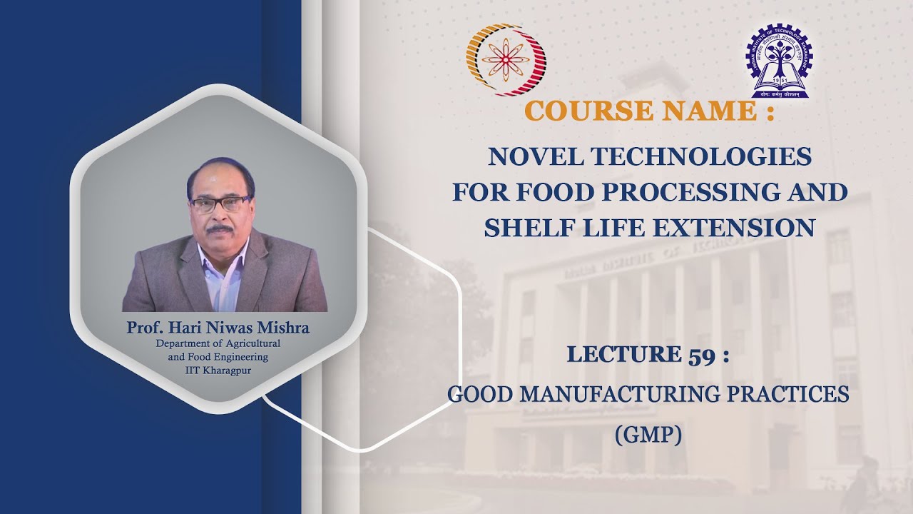 Lecture 59: GMP/GHP in Food Industry