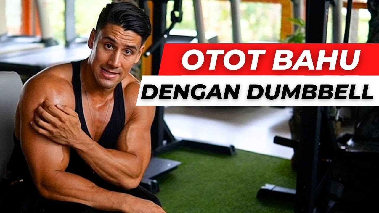 CARA LATIHAN BAHU DENGAN DUMBBELL SAJA