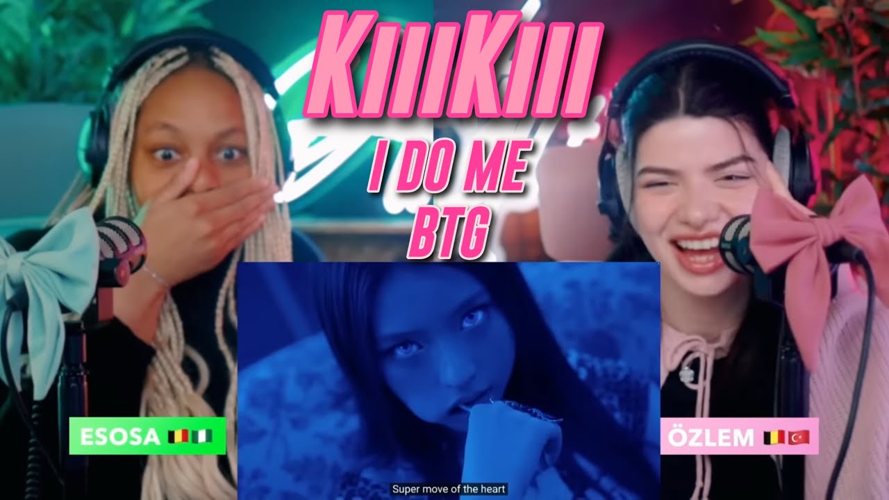 KiiiKiii 키키 'I DO ME' , 'BTG' MV & Uncut Gem Highlight Medley reaction