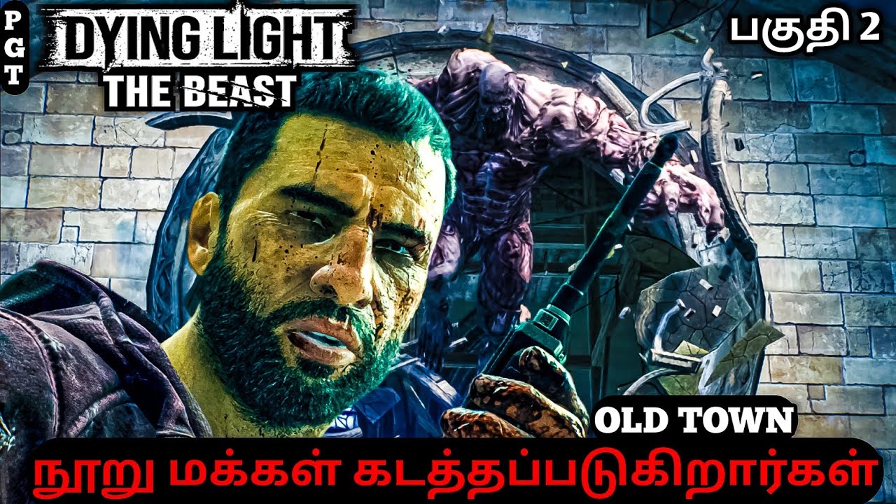 Dying Light The Beast | Tamil Commentary Gameplay | Life After Life | Part 2 🔥 😱