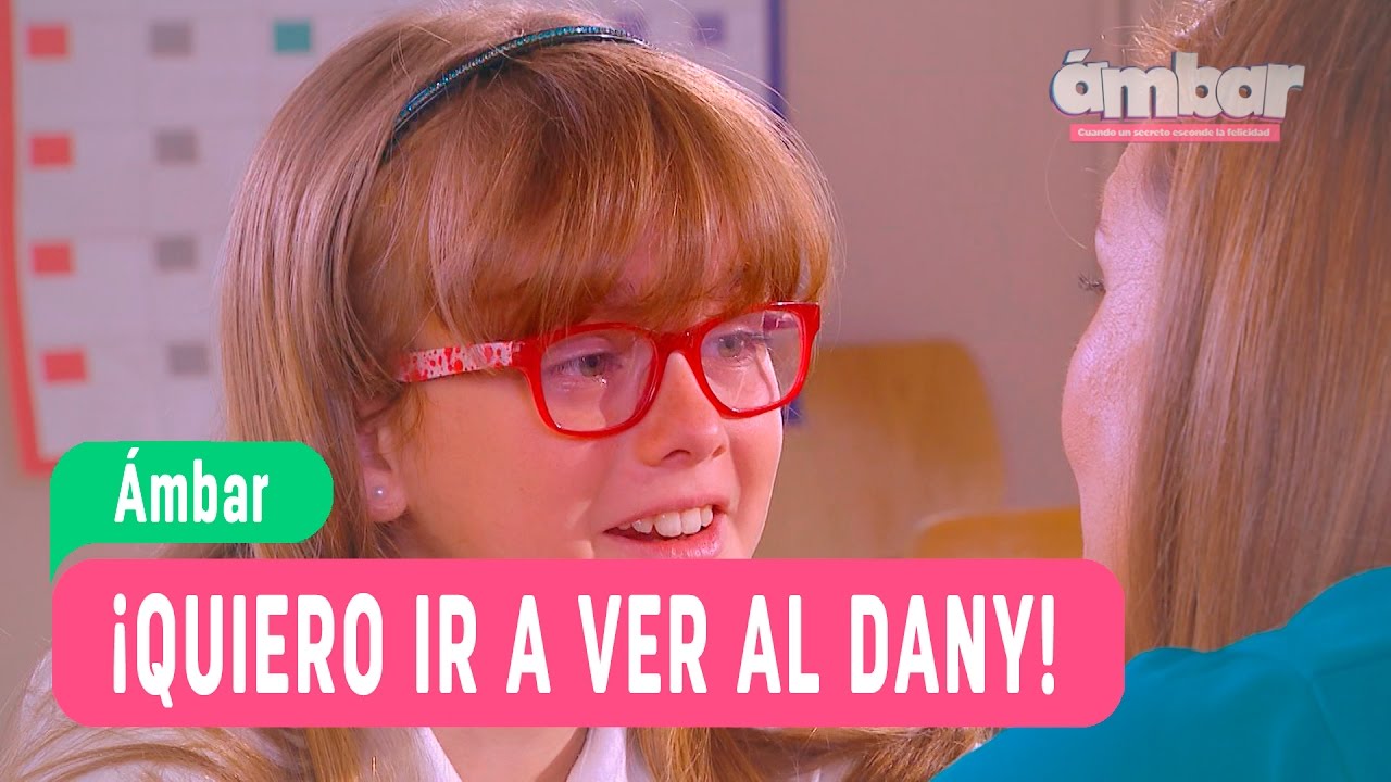 Las aventuras de Ámbar - ¡Quiero ir a ver al Dany! / Capítulo 106