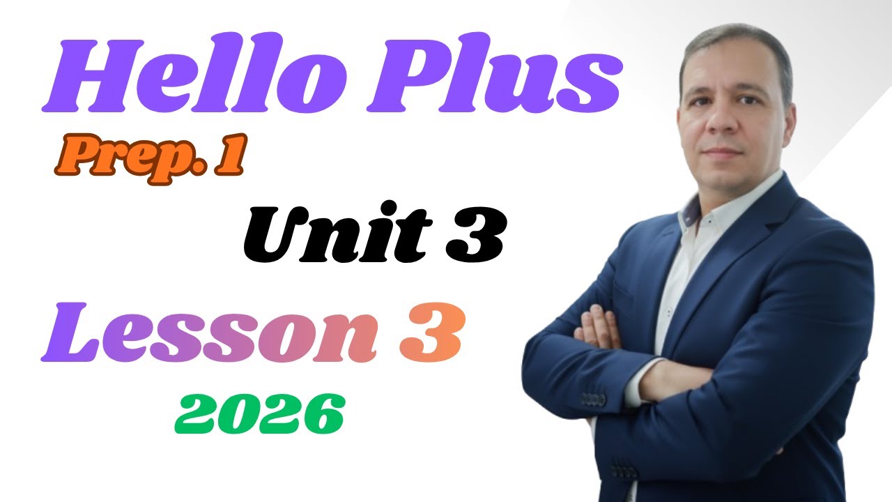 Englisg Hello plus Prep 1 Unit 3 lesson 3