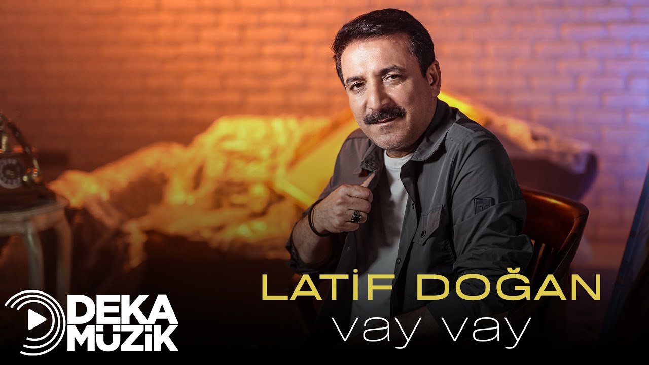 Latif Doğan - Vay Vay