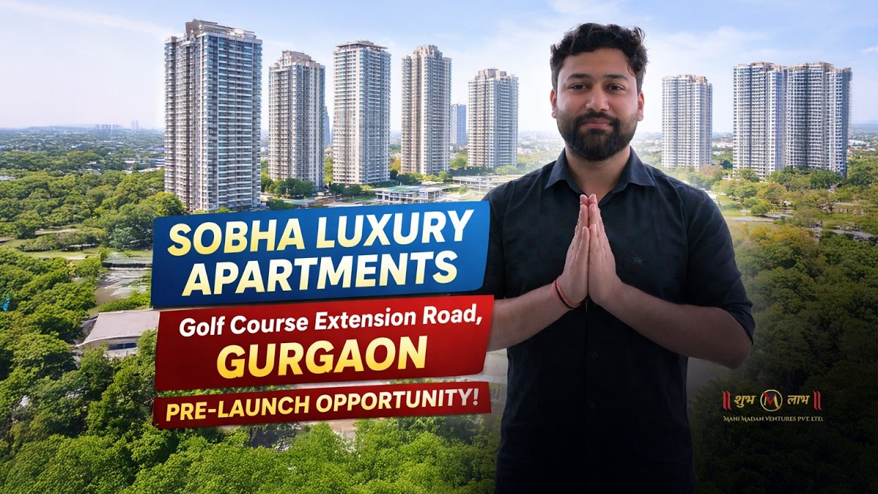 Sobha Luxury Apartments on Golf Course Extension Road, Gurgaon | Pre-Launch Opportunity