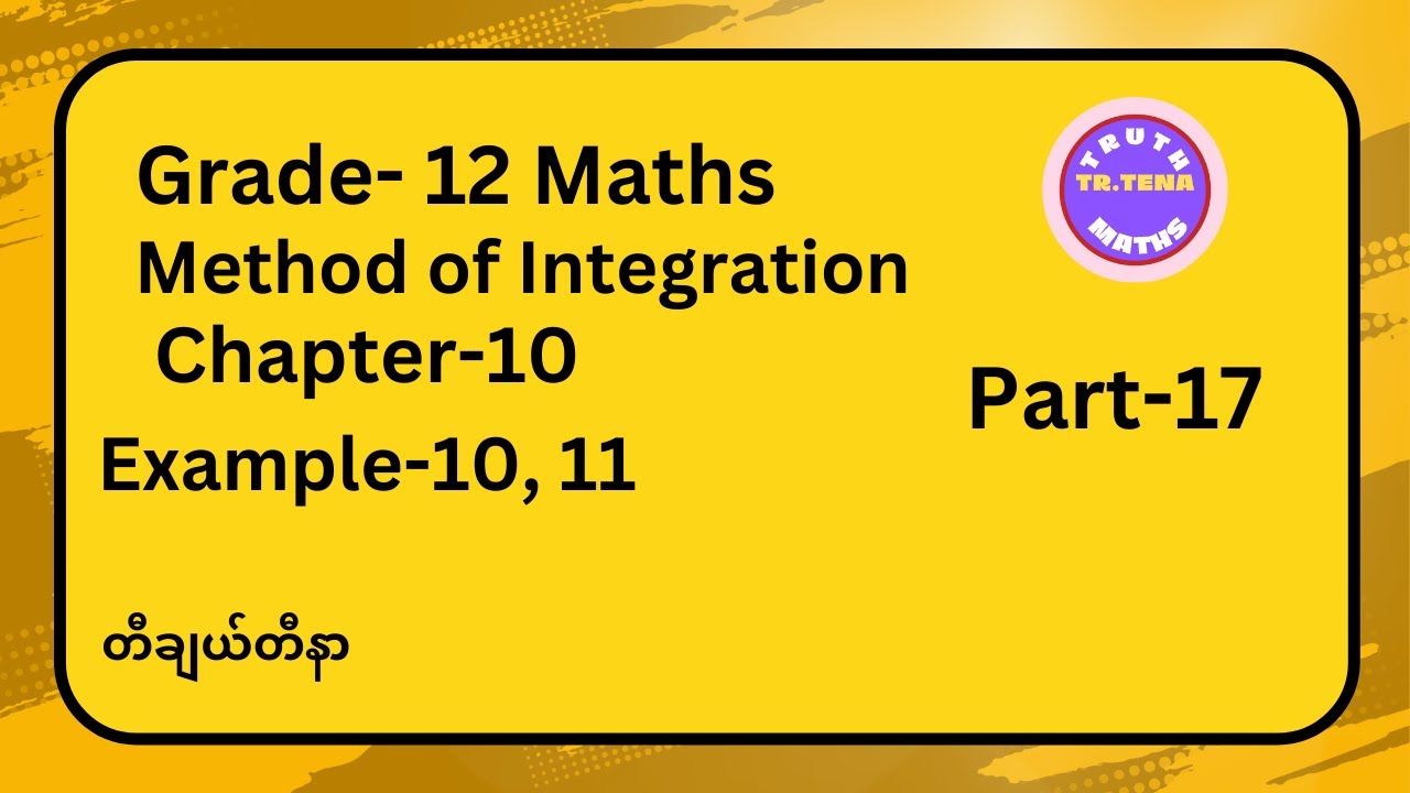 Grade12 maths chapter10 , Example-10, 11, Partial Fraction Method, Tena