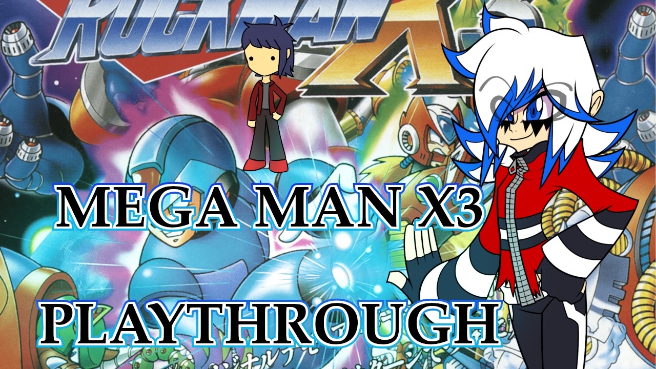 Mega Man X3 FINALLY!