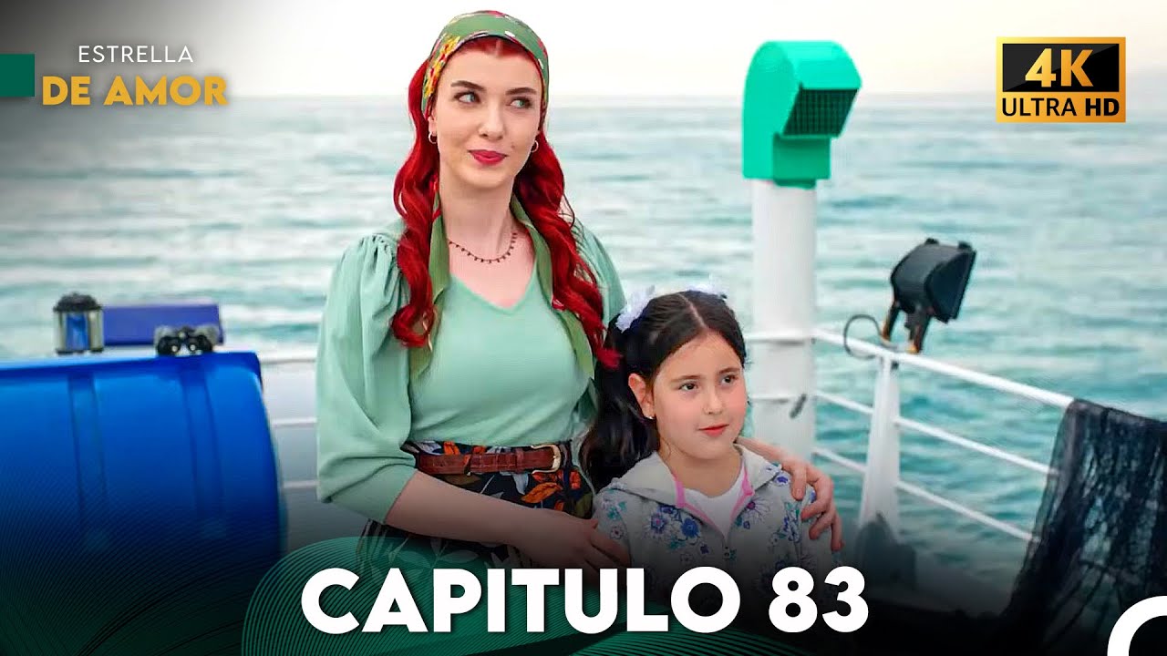 Estrella de Amor Capitulo 83 (4K)