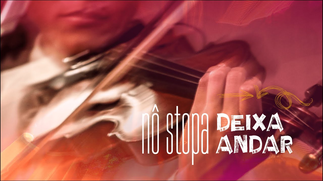 Deixa Andar - AO VIVO - Nô Stopa