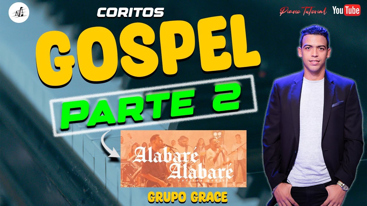 Alabaré Alabare Grupo Grace Piano tutorial PARTE 2. Armonia y Ritmo de coritos Gospel.