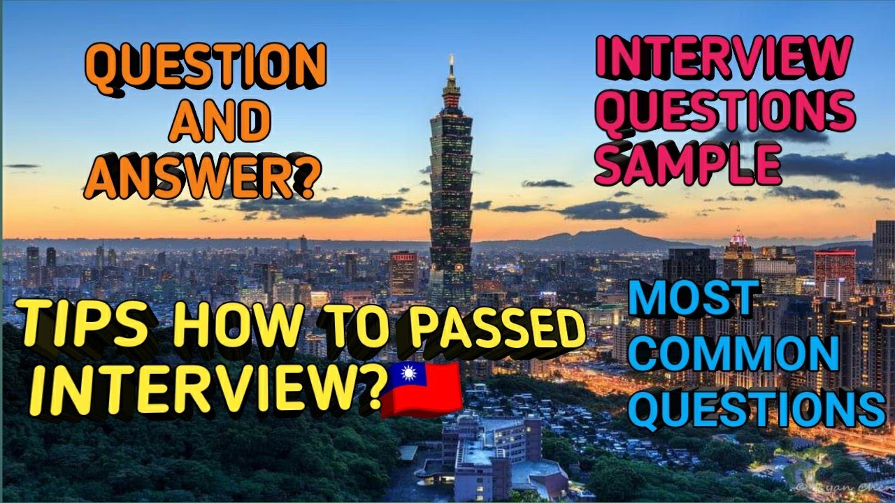 HOW TO PASSED INTERVIEW? IN TAIWAN 🇹🇼