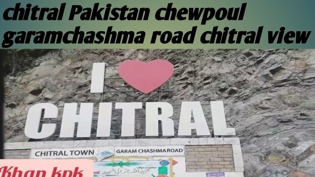 chitral Pakistan kpk chewpoul and balach road trip