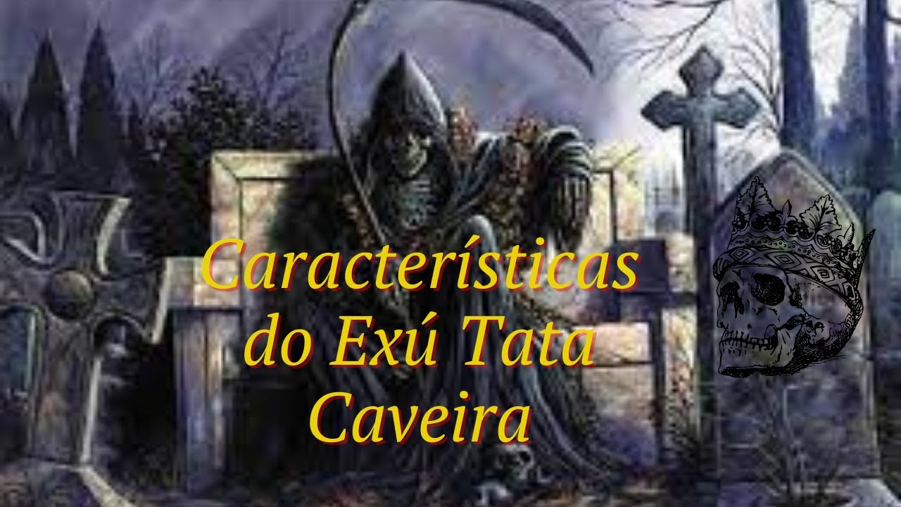 tata caveira ‐ Características do Exú Tata Caveira e seus medium