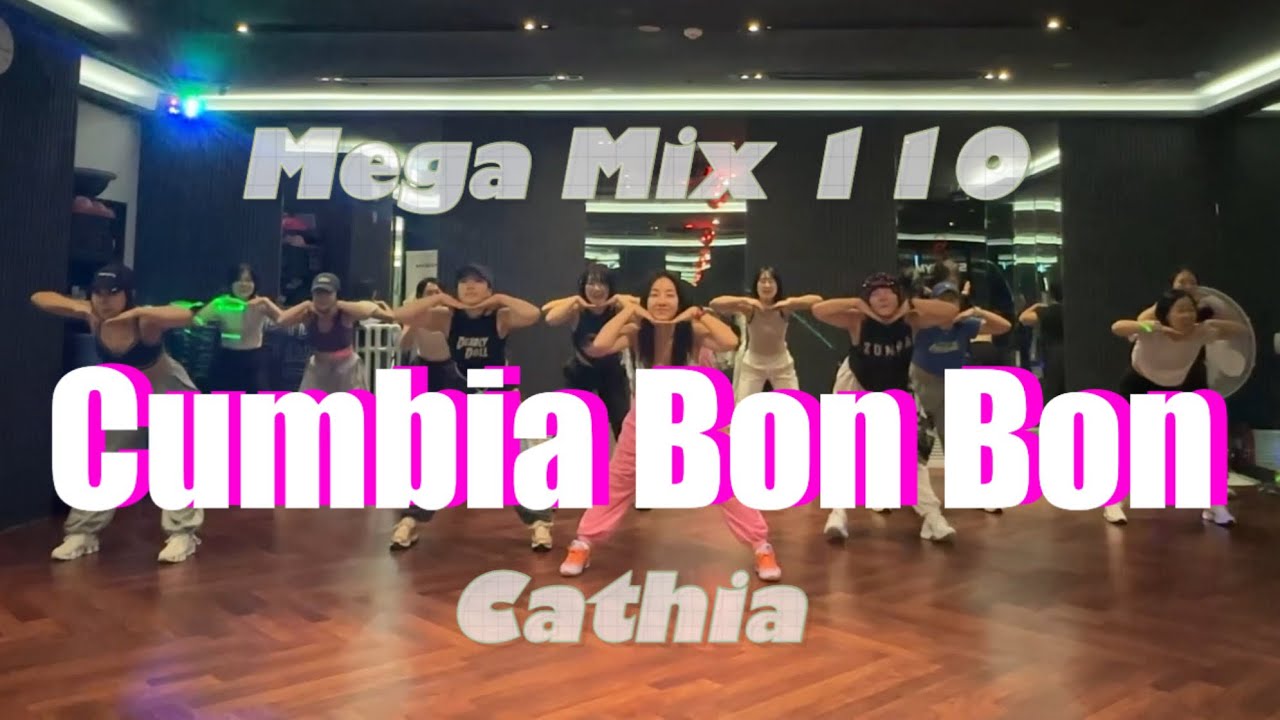 Mega Mix110 | Cumbia Bon Bon | cathia | zumba choreo | choreo by camila p 