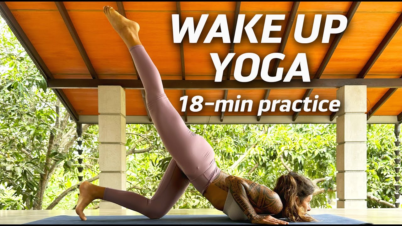 18-min FULL BODY YOGA │Wake Up Yoga