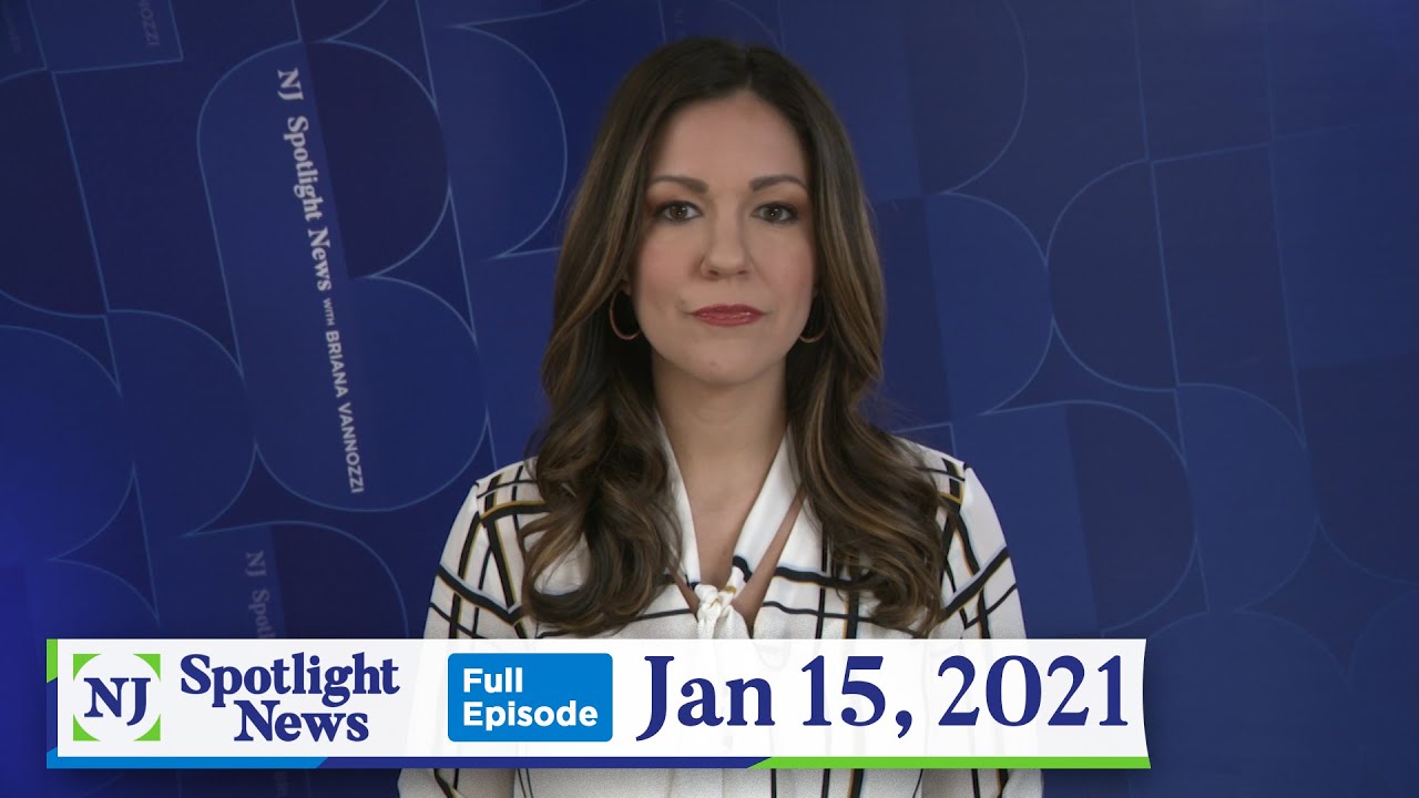 NJ Spotlight News: January 15, 2021