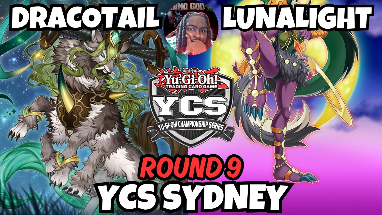 YCS SYDNEY ROUND 9 | DRACOTAIL VS LUNALIGHT | DRACOTAIL VS YUMMY YU-GI-OH!