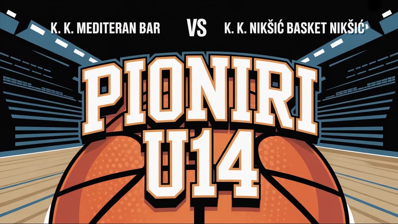 U14 (2025/26) K.K.Mediteran Bar - K.K. Nikšić Basket