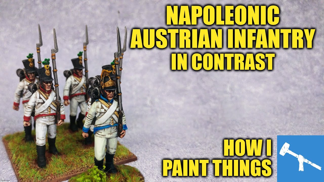 Painting Napoleonic Austrian Infantry in (Mostly) Contrast! [How I Paint Things]