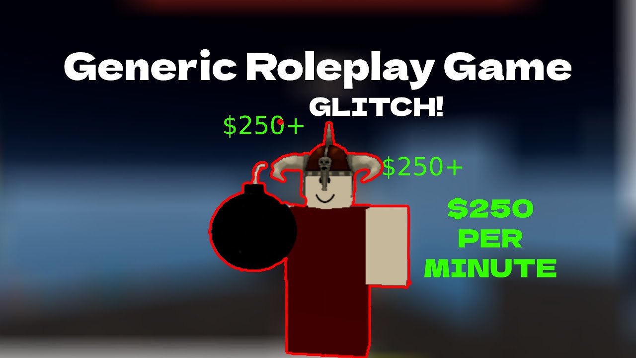OP GLITCH Earning $250 PER MINUTE! | Generic Roleplay Gaem