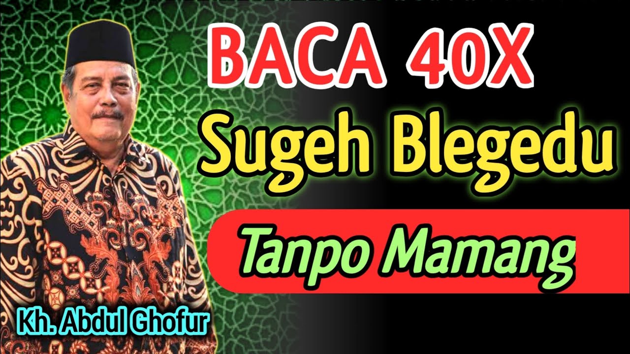 Baca Surat Ini 40x Setelah Sholat, Jaminan Kaya Raya Tanpo Mamang - Kh. Abdul Ghofur