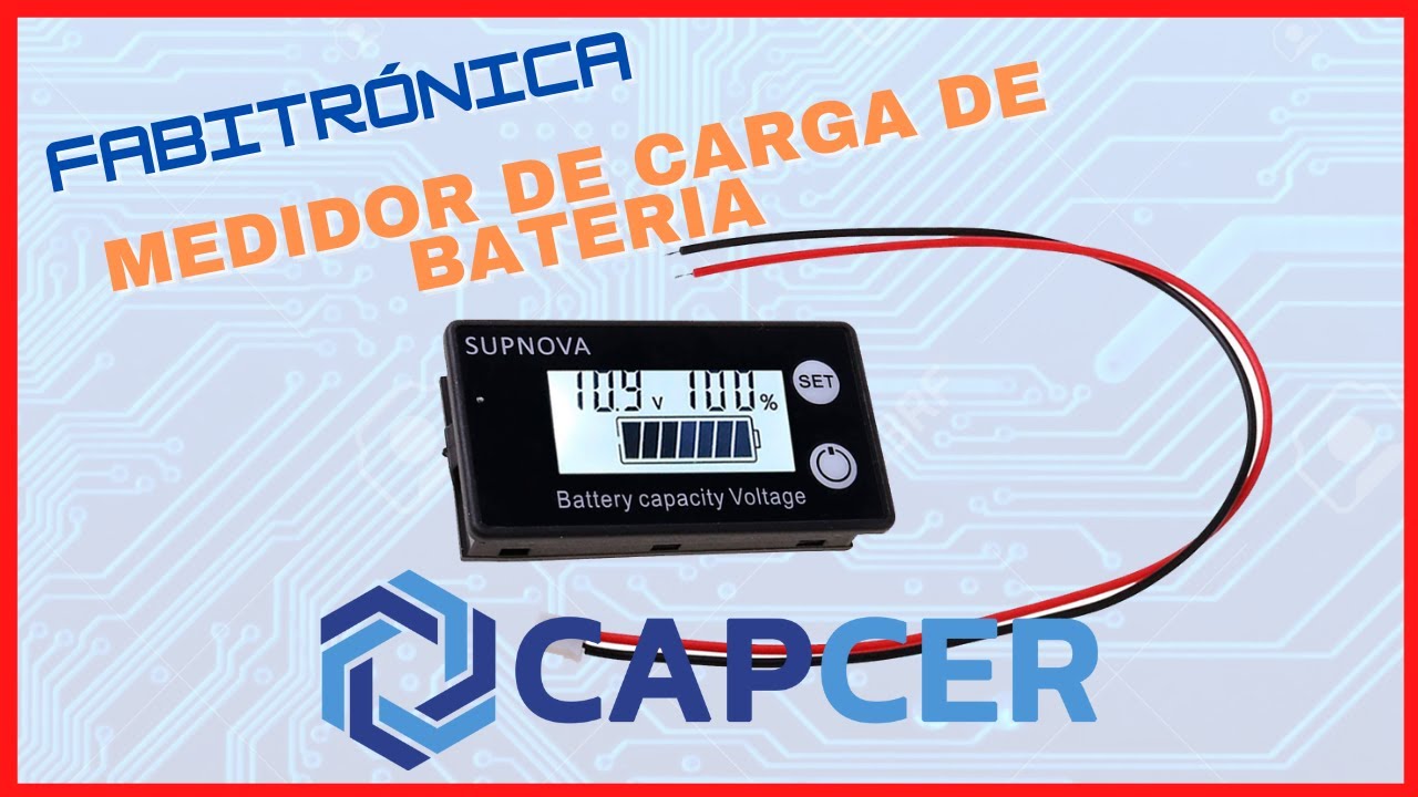 ✅Medidor de carga de batería Universal (CAPCER)