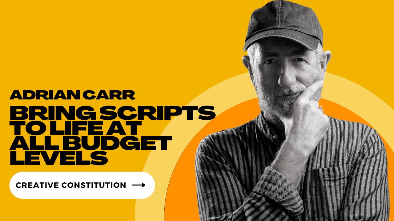 How to Bring Scripts to Life with Adrian Carr