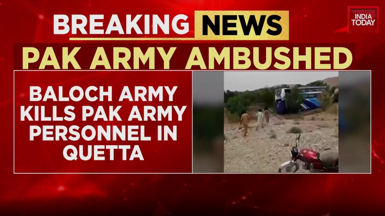 BLA Claims IED Attack On Pak Army Bus In Quetta, 29 Soldiers Killed | Pakistan News | India Today