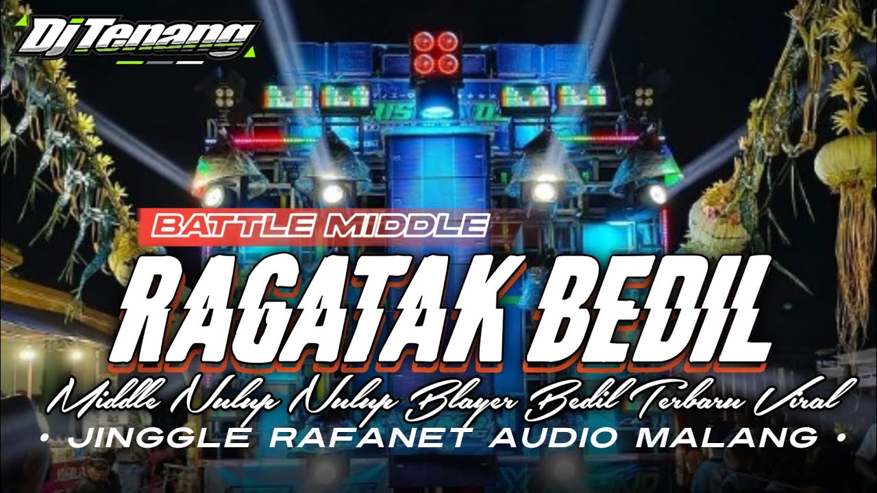 DJ BATTLE RAGATAK MIDDLE NULUP NULUP  X BASS BEDIL BLAYER &bull; COCOK BUAT CEKSOUD &bull; DJ TENANG OFFICIAL