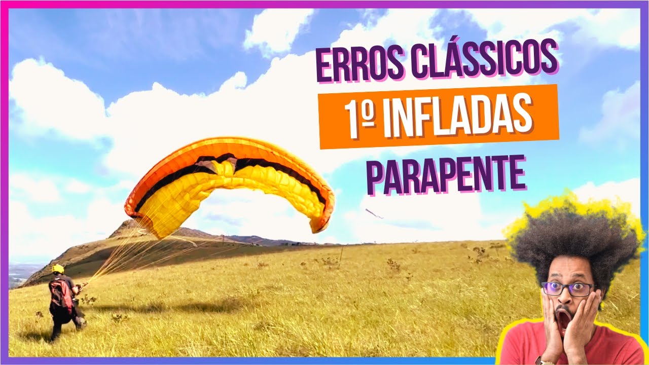 Evite erros na inflada do parapente: aprenda posturas e correções em aula exclusiva!