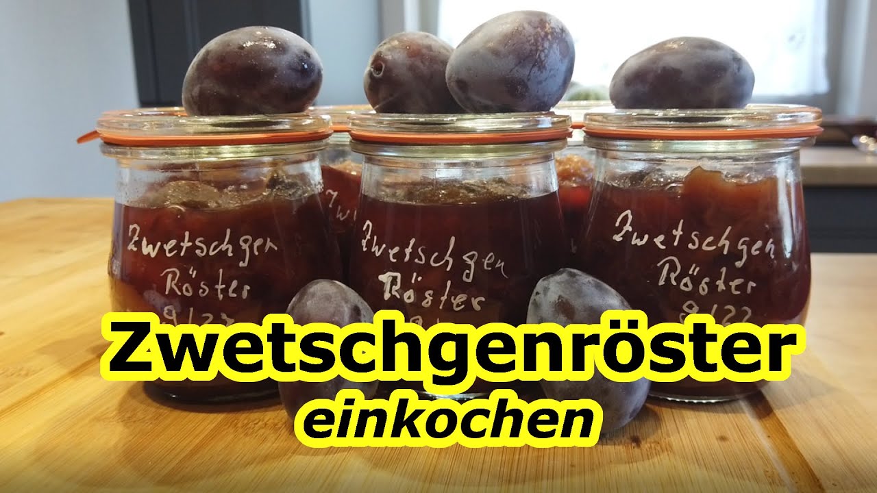Zwetschgen | Rezept Zwetschgenröster einkochen | einwecken