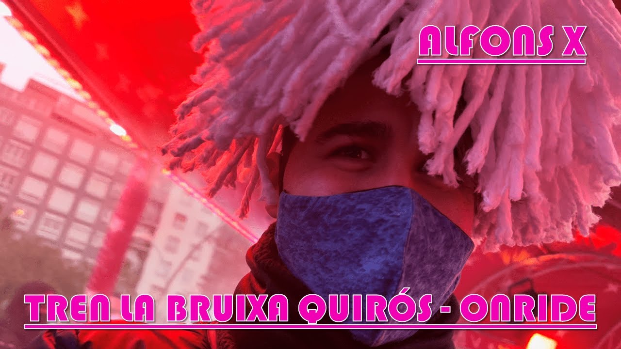 ONRIDE | TREN LA BRUIXA QUIRÓS - Feria de Alfons X, 2021-2022