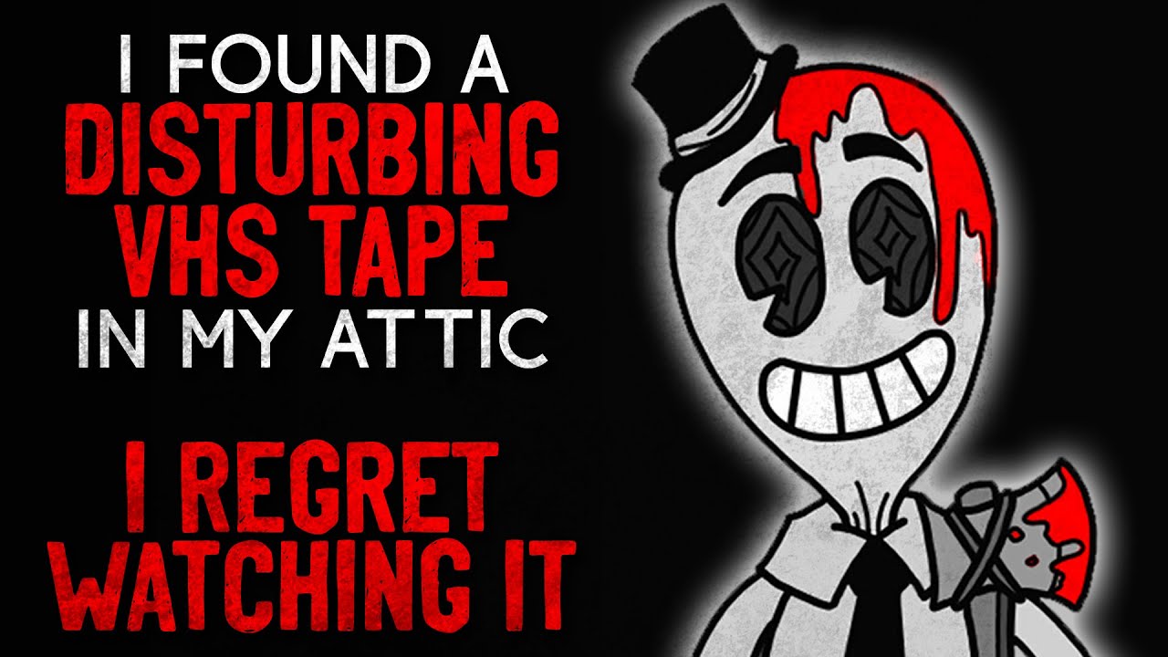 &laquo;Нашёл на чердаке жуткую видеокассету. Жалею, что посмотрел её&raquo;. Creepypasta