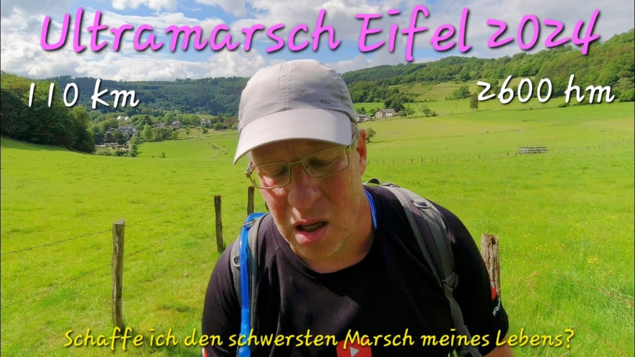 ULTRAMARSCH EIFEL 2024 | 110 km 2600 hm - Schaffe ich meinen schwersten Marsch?