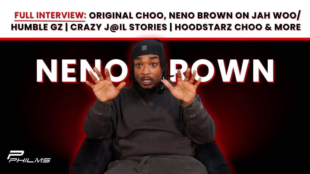 Original Choo, Neno Brown On Jah Woo/Humble Gz | Crazy J@il Stories | HOODSTARZ CHOO & More