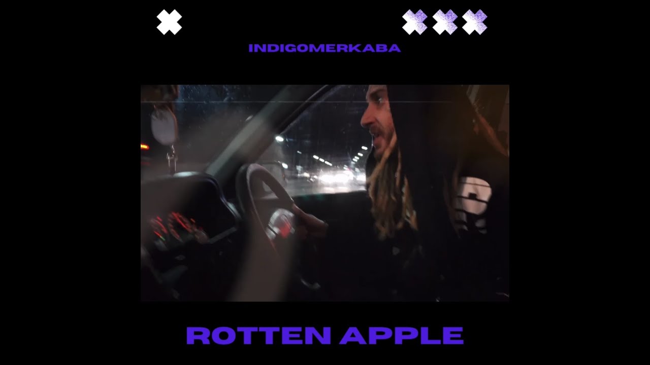 indigomerkaba - rotten apple (Official Video)