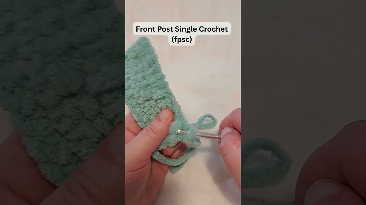 Front Post Single Crochet (fpsc) Tutorial