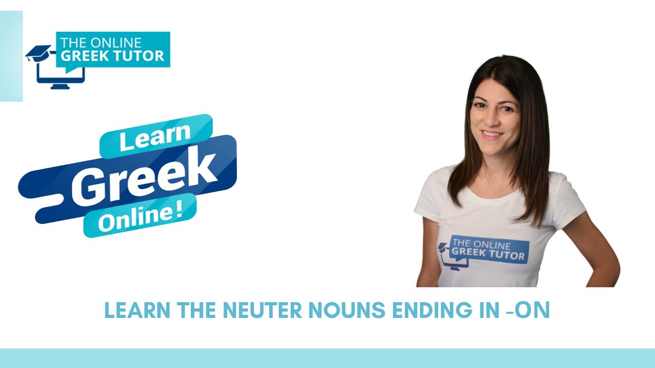 Greek grammar lessons: Learn the neutral nouns ending in -ον