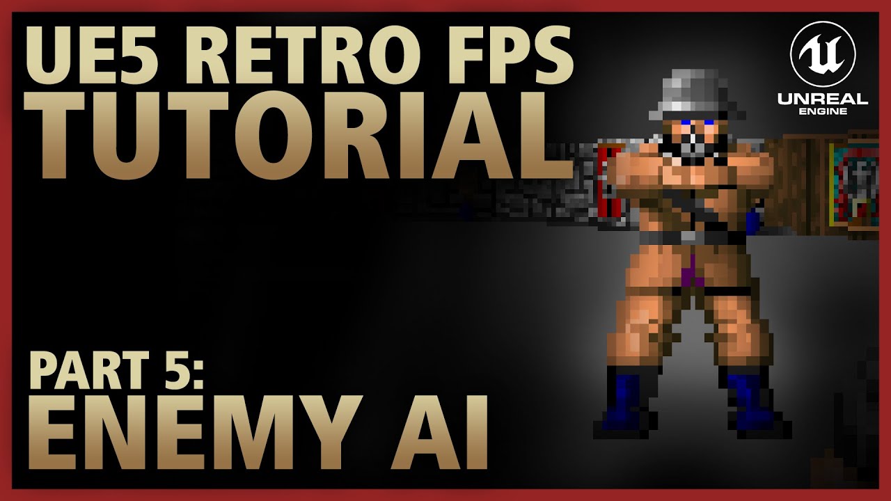 Part 5 - Enemy AI | Retro FPS in Unreal Engine 5