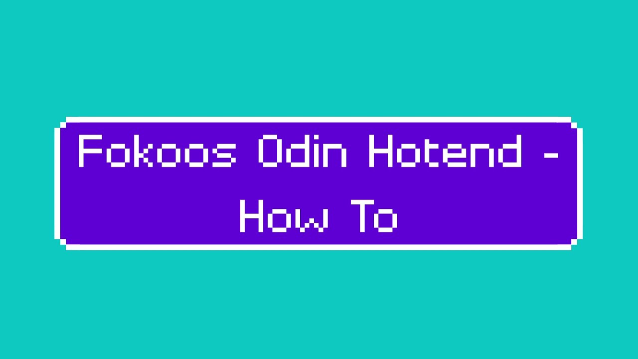 FOKOOS ODIN 5-F3 Hotend:  how to access, shroud removal, fan/part-cooling removal, hotend removal