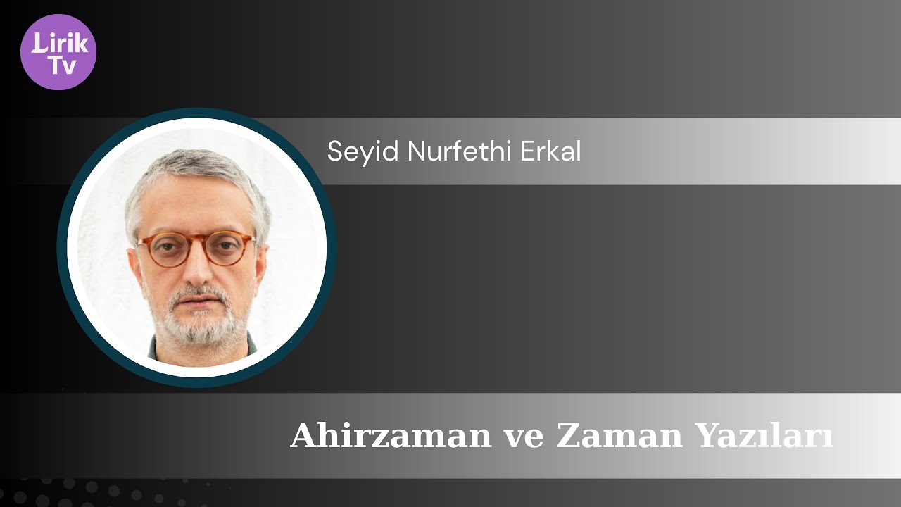 Ahirzaman ve Zaman Yazıları