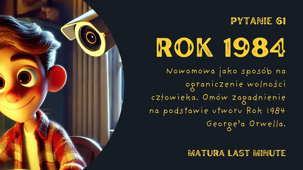 Nowomowa jako spos&oacute;b na ograniczenie wolności człowieka| Rok1984. Pytanie numer 61 -maturaustna2025.