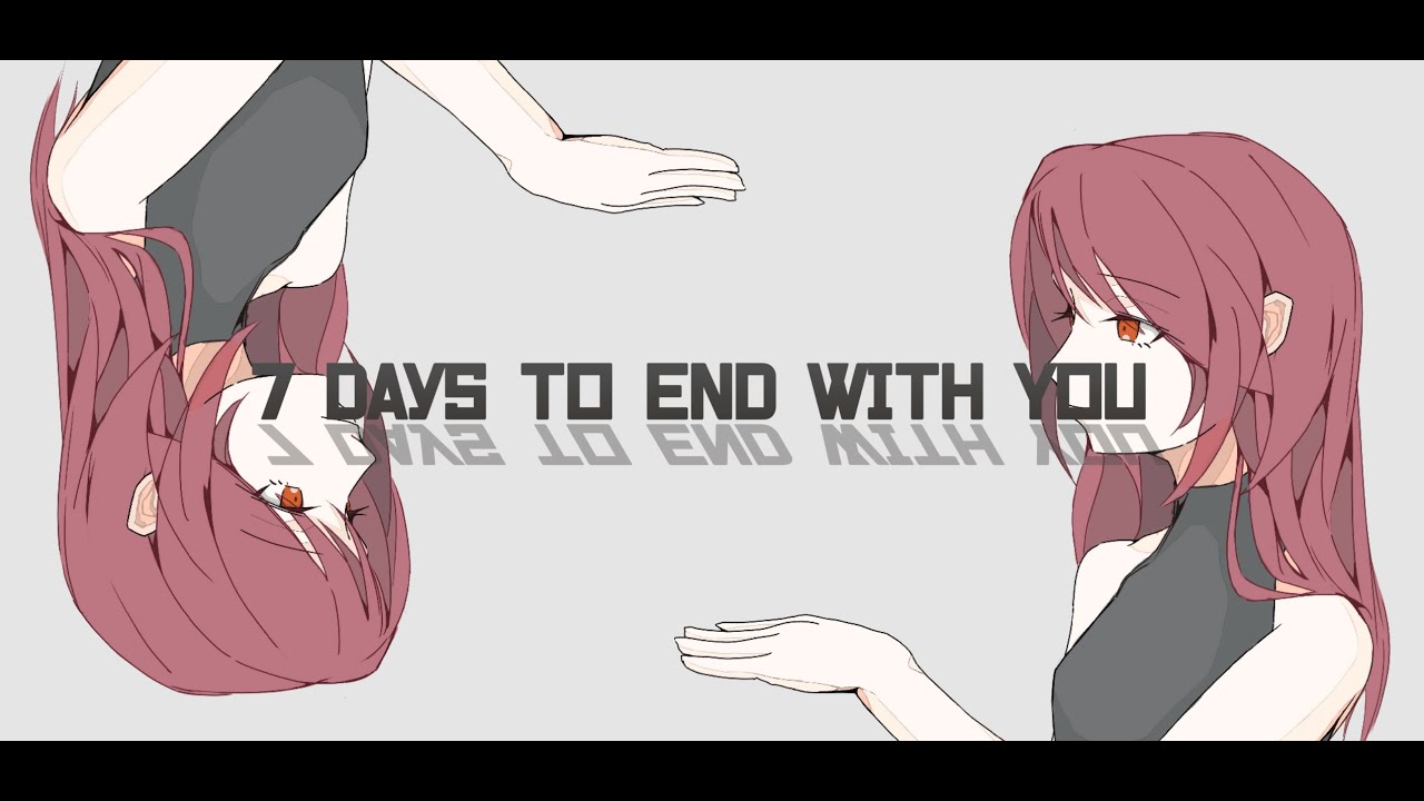 垂れ流し【7days to end with you】※twitch同時配信
