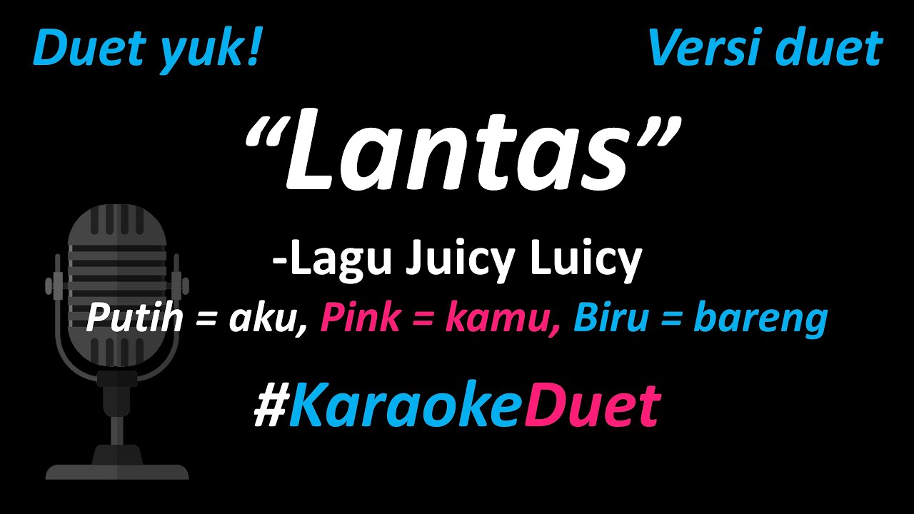 Juicy Luicy - Lantas (Karaoke Duet Version) | Cover | Nyanyi bareng| Full Version