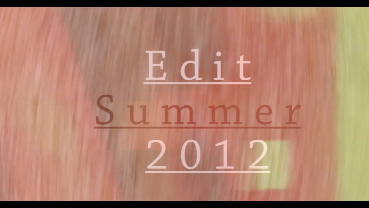 Edit Summer 2012 with Michael Tokarski