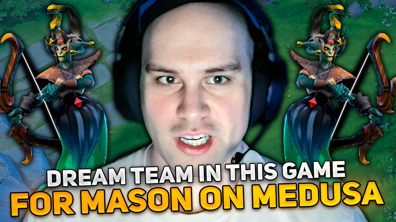 DREAM TEAM in THIS GAME for MASON on MEDUSA in NEW PATCH 7.36! EZ GAME!